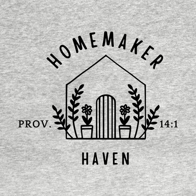 Homemaker Haven - Proverbs 14:1 Bible Verse by Heavenly Heritage